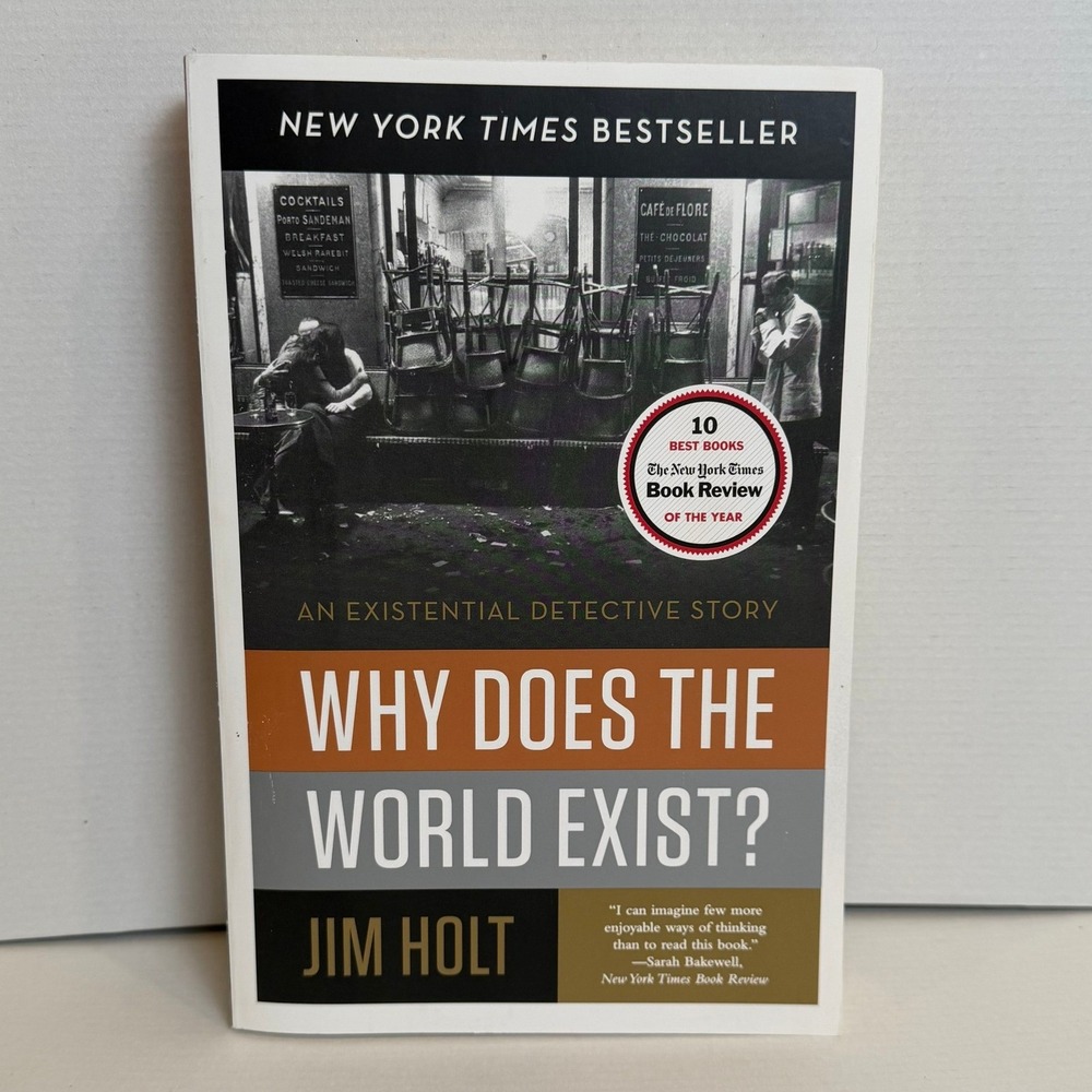 Why Does the World Exist?: An Existential Detective Story by Jim Holt -Paperback